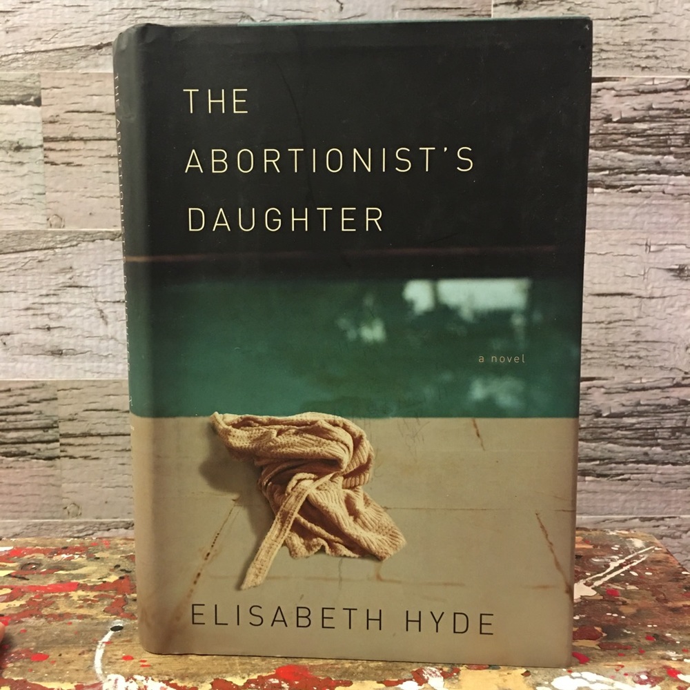 2/$18 Elisabeth Hyde The Abortionist’s Daughter Mystery Novel